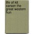 Life Of Kit Carson The Great Western Hun