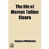 Life Of Marcus Tullius Cicero (Volume 3)