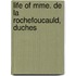 Life Of Mme. De La Rochefoucauld, Duches