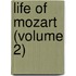 Life Of Mozart (Volume 2)