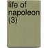 Life Of Napoleon (3)