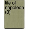 Life Of Napoleon (3) door Baron Antoine Henri De Jomini
