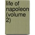 Life Of Napoleon (Volume 2)