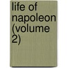 Life Of Napoleon (Volume 2) door Baron Antoine Henri De Jomini