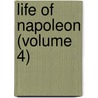Life Of Napoleon (Volume 4) door Baron Antoine Henri De Jomini