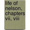 Life Of Nelson, Chapters Vii, Viii door Robert Southey