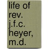 Life Of Rev. J.F.C. Heyer, M.D. by Lambert