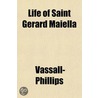 Life Of Saint Gerard Maiella door Vassall-Phillips
