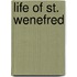 Life Of St. Wenefred