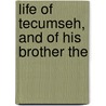 Life Of Tecumseh, And Of His Brother The door Benjamin Drake