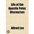 Life Of The Apostle Peter, Discourses