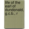Life Of The Earl Of Dundonald, G.C.B., R door Joseph Allen