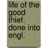 Life Of The Good Thief. Done Into Engl.
