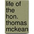 Life Of The Hon. Thomas Mckean