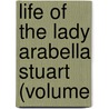 Life Of The Lady Arabella Stuart (Volume by Mrs.A. Murray Smith