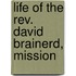 Life Of The Rev. David Brainerd, Mission
