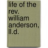 Life Of The Rev. William Anderson, Ll.D. door George Gilfillan