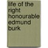 Life Of The Right Honourable Edmund Burk
