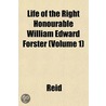 Life Of The Right Honourable William Edw by Suzanne Elizabeth Reid