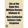 Life Of The Right Rev. William Reeves (V by Mary Catharine Guiness Lady Ferguson