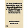 Life Of The Right Reverend Samuel Wilber door Reginald Garton Wilberforce