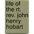 Life Of The Rt. Rev. John Henry Hobart