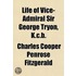 Life Of Vice-Admiral Sir George Tryon, K
