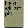 Life Of William Pitt door Thomas Babington Macaulay Macaulay