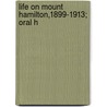 Life On Mount Hamilton,1899-1913; Oral H by Kenneth Campbell