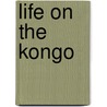 Life On The Kongo door William Holman Bentley