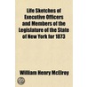 Life Sketches Of Executive Officers And door William Henry McElroy