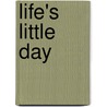Life's Little Day door Martha King Davis