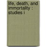 Life, Death, And Immortality : Studies I door W.O.E. (William Oscar Emil) Oesterley
