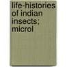 Life-Histories Of Indian Insects; Microl door T. Bainbrigge Fletcher