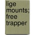 Lige Mounts; Free Trapper