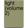 Light (Volume 2) door Jacob Abbott
