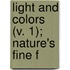Light And Colors (V. 1); Nature's Fine F