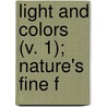 Light And Colors (V. 1); Nature's Fine F door William Wilberforce Juvenal Colville