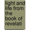 Light And Life From The Book Of Revelati door John F. Hager