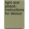Light And Peace; Instructions For Devout door Carlo Giuseppe Quadrupani