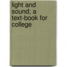 Light And Sound; A Text-Book For College door Jon Franklin