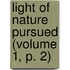 Light Of Nature Pursued (Volume 1, P. 2)