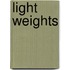 Light Weights