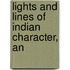 Lights And Lines Of Indian Character, An