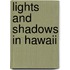 Lights And Shadows In Hawaii