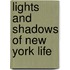 Lights And Shadows Of New York Life