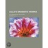 Lillo's Dramatic Works (Volume 1); With