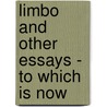 Limbo And Other Essays - To Which Is Now by Vernon Lee