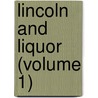Lincoln And Liquor (Volume 1) door Duncan Chambers Milner