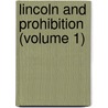 Lincoln And Prohibition (Volume 1) door Karen White